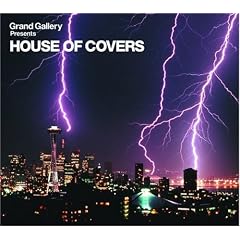 Grand Gallery presents HOUSE OF COVERS