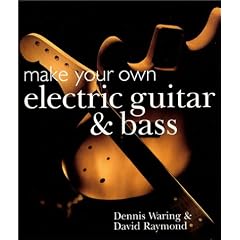 Make Your Own Electric Guitar and Bass