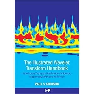 【クリックで詳細表示】The Illustrated Wavelet Transform Handbook： Introductory Theory and Applications in Science， Engineering， Medicine and Finance： Paul S Addison： 洋書