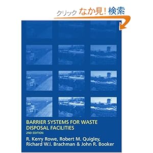 【クリックでお店のこの商品のページへ】Barrier Systems for Waste Disposal Facilities, Second Edition: J.R. Booker, Richard Brachman, R.M. Quigley, R. Kerry Rowe: 洋書