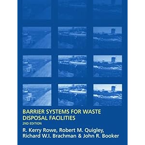 【クリックで詳細表示】Barrier Systems for Waste Disposal Facilities， Second Edition： J.R. Booker， Richard Brachman， R.M. Quigley， R. Kerry Rowe： 洋書