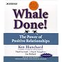 Whale Done!: The Power of Positive Relationships