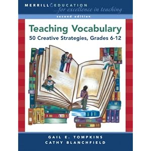 【クリックで詳細表示】Teaching Vocabulary： 50 Creative Strategies， Grades 6-12： Gail E. Tompkins， Cathy L. Blanchfield， X San Joaquin Writing Proj： 洋書