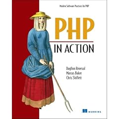 PHP in Action: Objects, Design, Agility