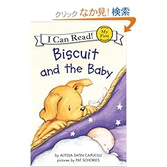 【クリックでお店のこの商品のページへ】Biscuit and the Baby (My First I Can Read): Alyssa Satin Capucilli, Pat Schories: 洋書