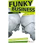 Funky Business Forever: How to Enjoy Capitalism (Financial Times)