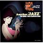 LUPIN THE THIRD JAZZ�uAnother�hJAZZ�h�v