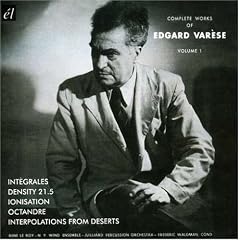 Complete Works of Edgard Varse, Vol. 1