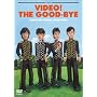 VIDEO! THE GOOD-BYE!!!-COMPLETE VISUAL COLLECTION- [DVD]