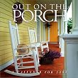 Out on the Porch 2004 Calendar (Workman Wall Calendars)
