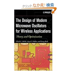 【クリックでお店のこの商品のページへ】The Design of Modern Microwave Oscillators for Wireless Applications: Theory and Optimization