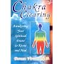 Chakra Clearing: A Morning and Evening Meditation to Awaken Your Spiritual Power