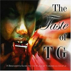 The Taste of TG: A Beginners Guide to the Music of Throbbing Gristle