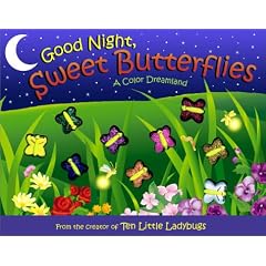 Good Night, Sweet Butterflies: A Color Dreamland