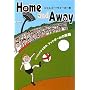 Home and Away�\�C���O�����h������{�A�t�b�g�{�[���̗��H