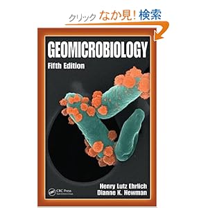 【クリックでお店のこの商品のページへ】Geomicrobiology, Fifth Edition: Henry Lutz Ehrlich, Dianne K. Newman: 洋書