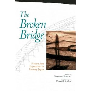 The Broken Bridge: Fiction from Expatriates in Literary Japan
