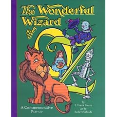 The Wonderful Wizard Of Oz: A Commemorative Popup (The Childhood of Famous Americans Series)