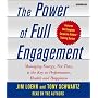The Power of Full Engagement: Managing Energy, Not Time, is the Key to High Performance and Personal Renewal