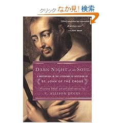 Dark Night of the Soul: A Masterpiece in the Literature of Mysticism by St. John of the Cross