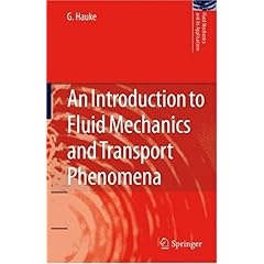 【クリックで詳細表示】An Introduction to Fluid Mechanics and Transport Phenomena (Fluid Mechanics and Its Applications) [ハードカバー]