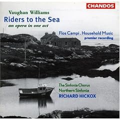 Ralph Vaughan Williams: Riders to the Sea; Flos Campi; Household Music