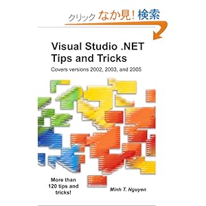 【クリックでお店のこの商品のページへ】Visual Studio .net Tips And Tricks: Minh T. Nguyen: 洋書
