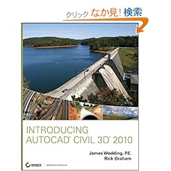 【クリックでお店のこの商品のページへ】Introducing AutoCAD Civil 3D 2010: James Wedding, Rick Graham: 洋書