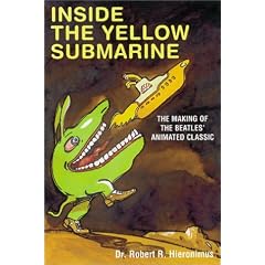 Inside the Yellow Submarine: The Making of the Beatles' Animated Classic