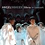 Angel Voices: Libera in Concert