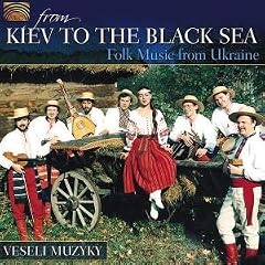キエフから黒海へ;ウクライナの民俗音楽 (From Kiev to the Black Sea - Folk Music from Ukraine) [Import CD from UK] 
