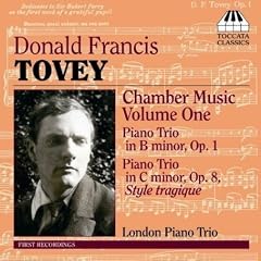 Donald Francis Tovey: Chamber Music, Vol. 1