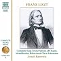 Franz Liszt: Complete Song Transcriptions of Chopin, Mendelssohn, Robert and Clara Schumann