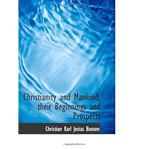 【クリックで詳細表示】Christianity and Mankind， their Beginnings and Prospects [ペーパーバック]