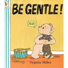 Be Gentle! (George & Bartholomew)