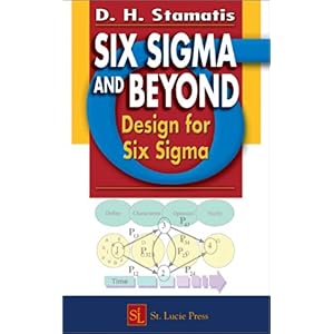 【クリックで詳細表示】Six Sigma and Beyond： Design for Six Sigma， Volume VI (Six Sigma and Beyond Series， Volume 6)： D.H. Stamatis： 洋書
