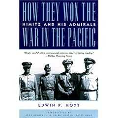 How They Won the War in the Pacific: Nimitz and His Admirals