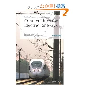 【クリックでお店のこの商品のページへ】Contact Lines for Electrical Railways: Planning, Design, Implementation, Maintenance: Friedrich Kiessling, Rainer Puschmann, Axel Schmieder, Egid Schneider: 洋書