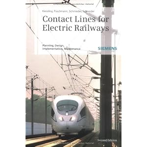 【クリックでお店のこの商品のページへ】Contact Lines for Electrical Railways： Planning， Design， Implementation， Maintenance： Friedrich Kiessling， Rainer Puschmann， Axel Schmieder， Egid Schneider： 洋書
