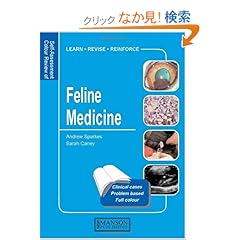 【クリックでお店のこの商品のページへ】Feline Medicine: Self-Assessment Color Review (Veterinary Self-Assessment Color Review Series): Andrew Sparkes, Sarah M.A. Hyland: 洋書