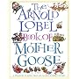 The Arnold Lobel Book of Mother Goose: A Treasury of More Than 300 Classic Nursery Rhymes (Treasured Gifts for the Holidays)