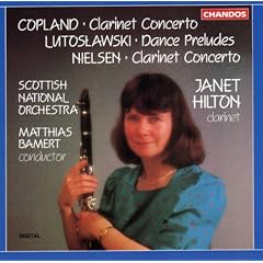 Copland: Clarinet Concerto; Lutoslawski: Dance Preludes; Nielsen: Clarinet Concerto