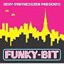 SEXY-SYNTHESIZER PRESENTS FUNKY-BIT