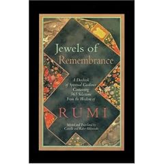 Jewels of Remembrance: A Daybook of Spiritual Guidance Containing 365 Selections from the Wisdom of Mevlana Jalaluddin