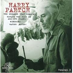 Harry Partch: The Dreamer that Remains; Rotate The Body in All Its Plane; Windsong; Water! Water