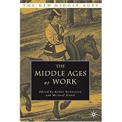 【クリックで詳細表示】The Middle Ages at Work： Practicing Labor in Late Medieval England (The New Middle Ages) [ハードカバー]