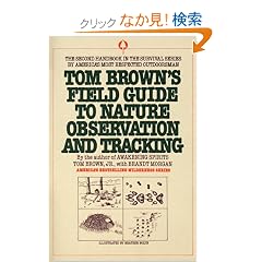 Tom Brown's Field Guide to Nature Observation and Tracking