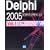 Delphi 2005�v���O���~���O�e�N�j�b�N�\For Microsoft.NET framework+for Win32 (Vol.1)