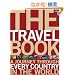 Lonely Planet the Travel Book: A Journey Throught Every Country in the World (Lonely Planet Pictorial)