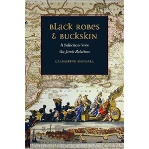 【クリックで詳細表示】Black Robes ＆ Buckskin： A Selection from the Jesuit Relations [ハードカバー]